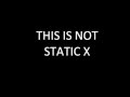 This Is Not - Static X (Lyrics)