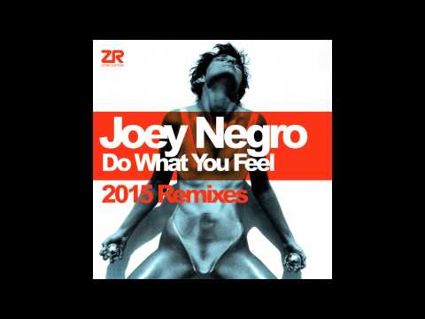 Joey Negro - Do What You Feel (Steve Mill Remix)