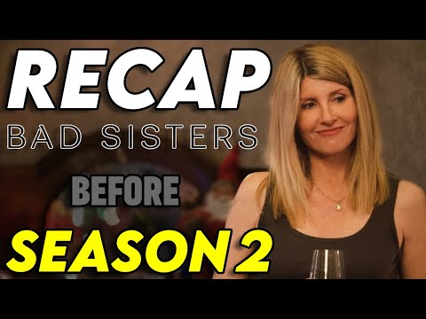 Bad Sisters Season 1 Recap | Everything You Need To Know Before Season 2 Explained