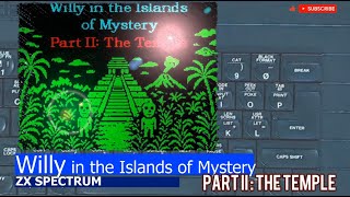 ZX Spectrum -=Willy in the Islands of Mystery=- part II: The Temple