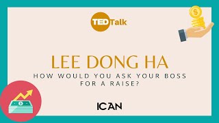 TED Talk :: How would you ask your boss for a raise? :: Lee Dong Ha