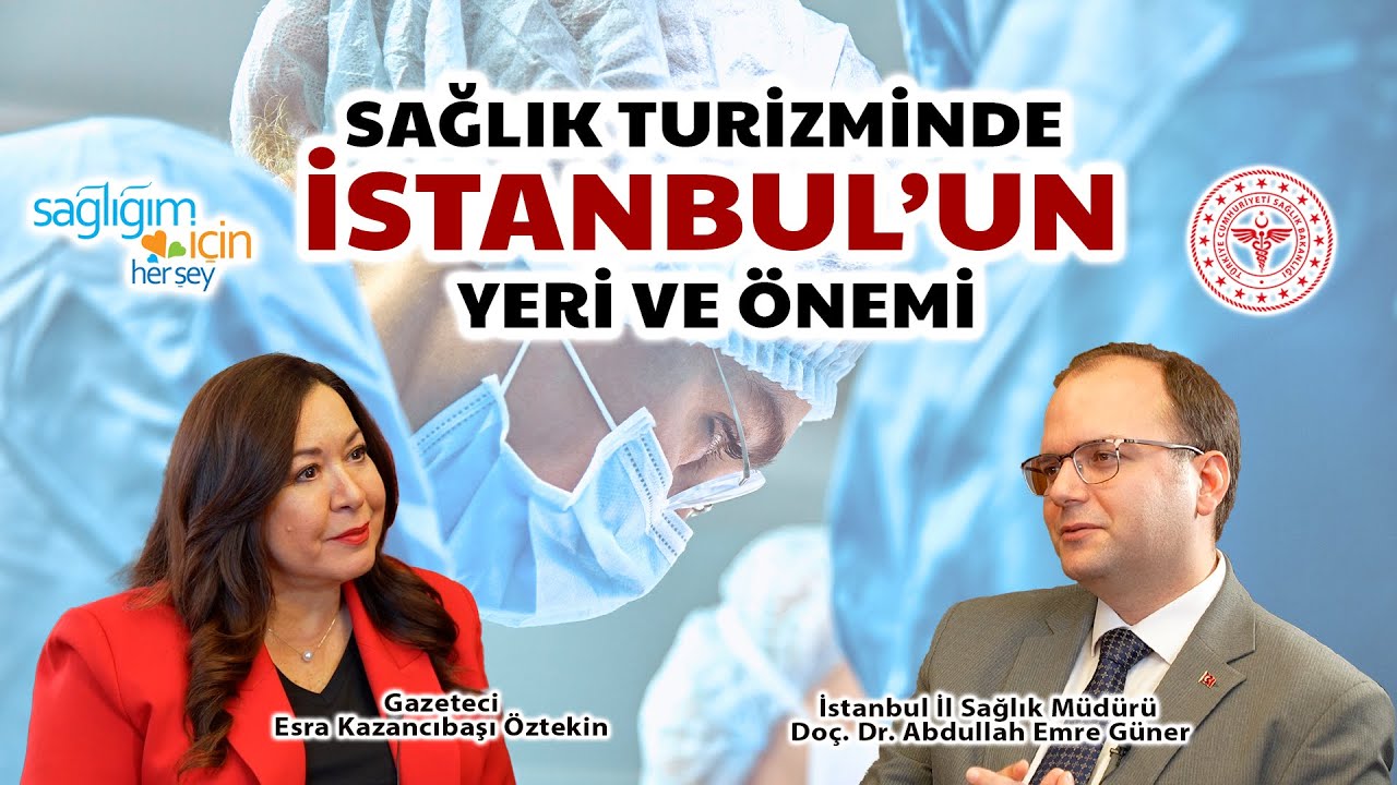 İstanbul’un Sağlık Turizminde Yeri ve Önemi