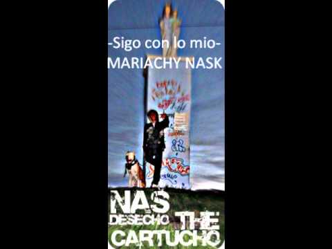 ★NAS MARIACHI★ - Sigo con lo mio