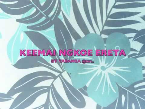 KEEMAI NGKOE ERETA by Tabanea - Kiribati@tm..