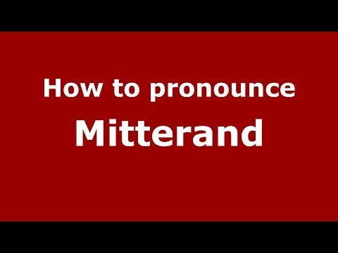 How to pronounce Mitterand
