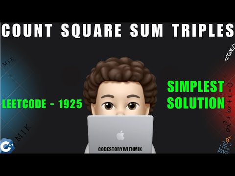 Count Square Sum Triples | Simple and Easy Solution | Leetcode 1925 | codestorywithMIK
