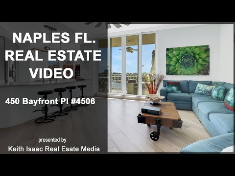 450 Bayfront Pl #4506 - Real Estate Video - Naples Florida