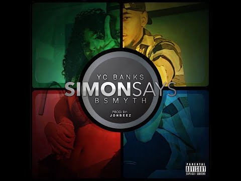 YC Banks Ft. B Smyth - Simon Says (SPED UP)