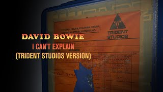 David Bowie - I Can&#39;t Explain (Trident Studios Version)