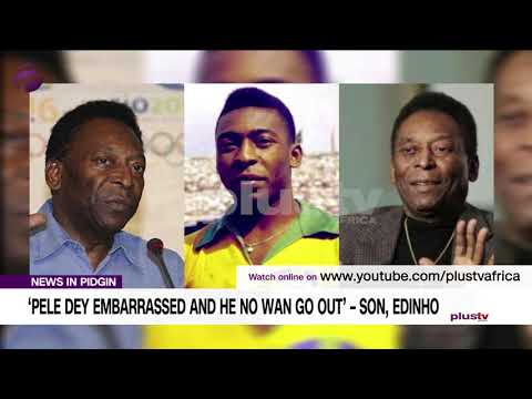 "Pele Dey Embarrassed And He No Wan Go Out" - Son, Edinho