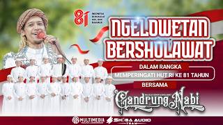 Download lagu 🔴🔵[LIVE] NGELOWETAN BERSHOLAWAT BERSAMA MAJELIS GANDRUNG NABI mp3