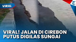 Tergerus Luapan Sungai Cijuray Akibat Hujan Deras, Akses Jalan Penghubung Dua Desa di Cirebon Putus