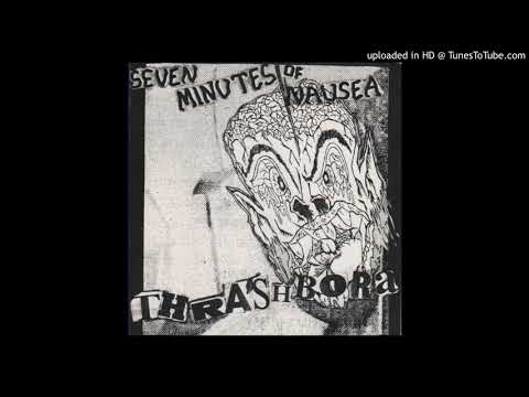 Seven Minutes Of Nausea (Aus) - 1989 - ThrashBora (EP) - Side A