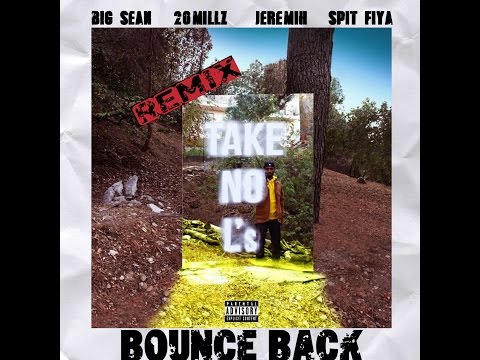 Big Sean - Bounce Back Ft. Jeremih, 20Millz, Spit Fiya (Official Remix)