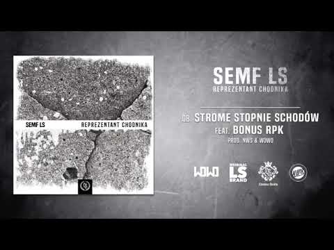 Semf LS   STROME STOPNIE SCHODÓW ft  Bonus RPK    Prod  NWS & WOWO