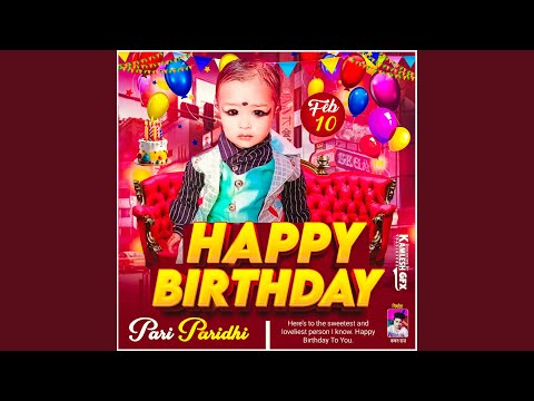 Happy Birthday Pari Paridhi (Birthday Song)