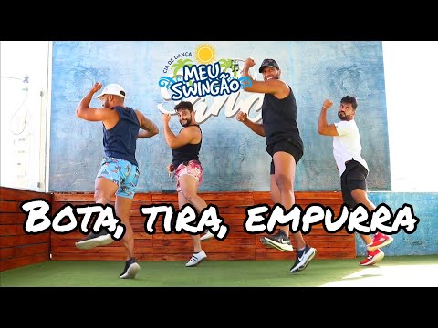 Bota, tira, empurra - Turma do Cangaceiro - Coreografia - Meu Swingão.