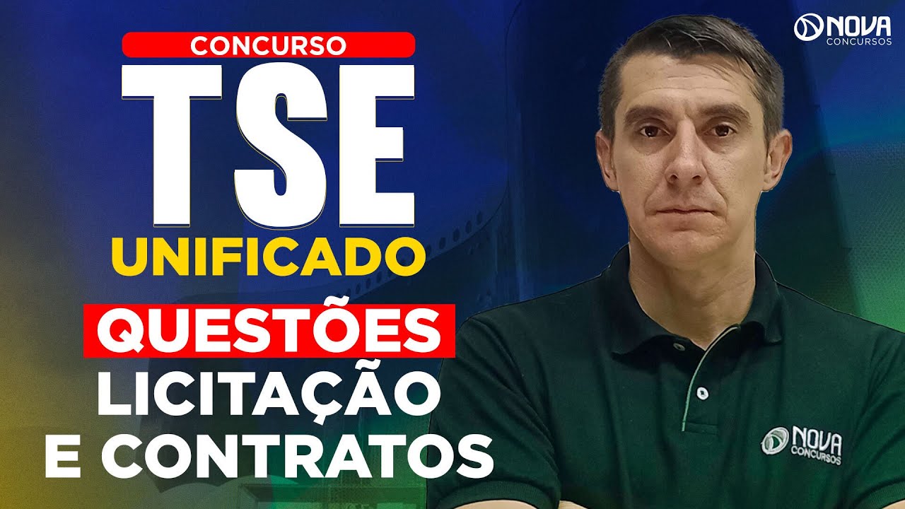 Concurso TSE UNIFICADO 2024 Direito Administrativo: questões licitação e contratos