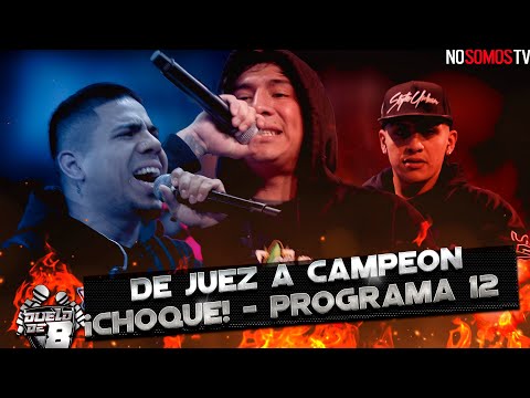 CHOQUE debuta en DUELO DE 8 Y CAMPEONA / Programa 12