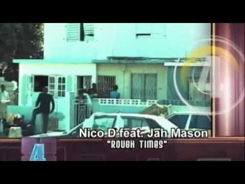 Jamaican Video Chart. Nico D feat. Jah Mason "Ruff times"