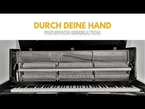Durch Deine Hand - PHosphor Generation