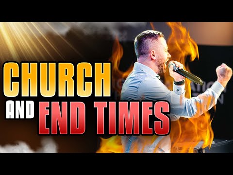 The Church in the End Times