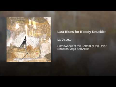 Video thumbnail for Last Blues for Bloody Knuckles