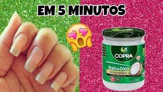 UNHAS GRANDES COM ÓLEO DE COCO || EM 5 MIN