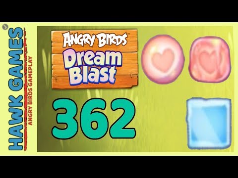 Angry Birds Dream Blast Level 362 - Walkthrough, No Boosters