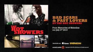 The Hot Showers - Bad Scars &amp; Past Lovers