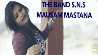 Mausam Mastana | The Band S.N.S | SOM&#39;S HARMONY | COVER | Satte Pe Satta