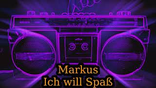 Markus - Ich will Spaß TEXT