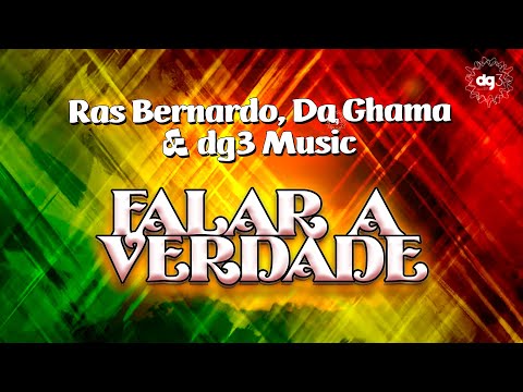 Ras Bernardo, Da Ghama & dg3 Music - Falar a Verdade (remix)