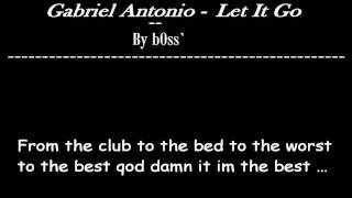 Gabriel Antonio - Let It go (lyrics)