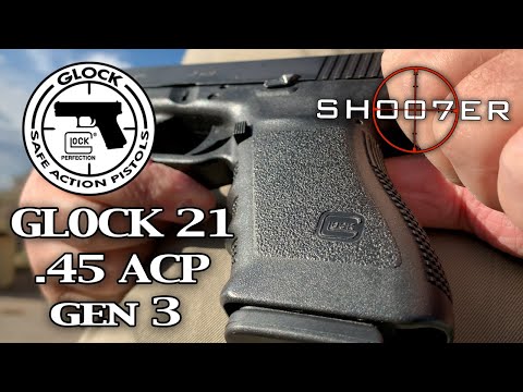 GLOCK 21 GEN 3 in .45 ACP -  SH007ER Reviews