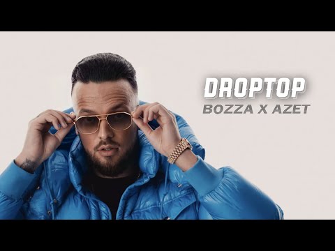 BOZZA feat. AZET - DROPTOP (Hörprobe)