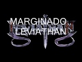 Leviathan- Marginado