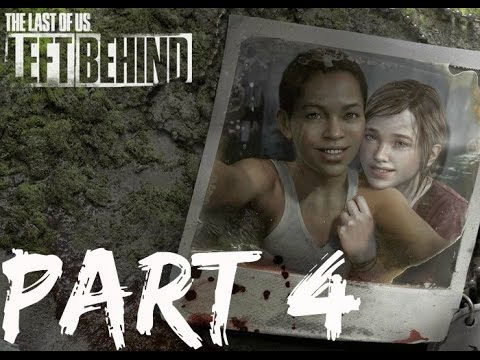 The Last of Us Remastered: Left Behind Walkthrough Part 4 - No Commentary