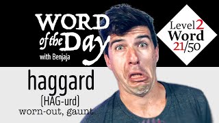 haggard (HAG-urd) | Word of the Day 71/500