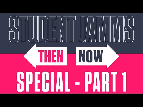 Student Jamms - Then & Now Special Pt.1