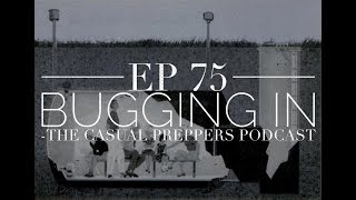 Bugging In - Ep 75