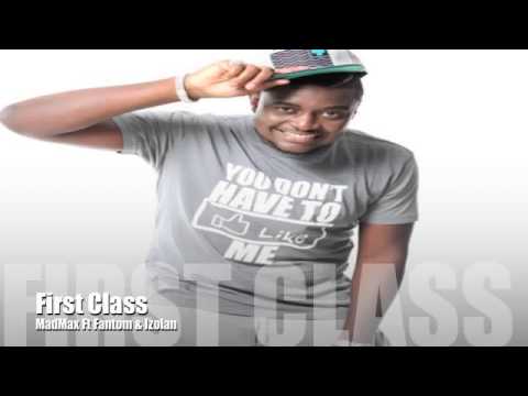 MadMax Ft Fantom _ Izolan - First Class