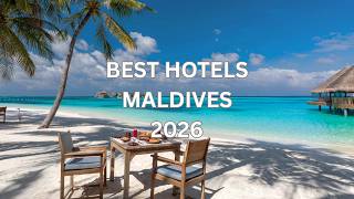 BEST Hotels in MALDIVES 2026