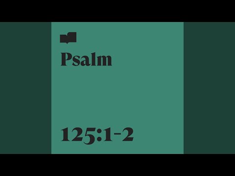 Psalm 125:1-2 (feat. Kristi Hepp & Clayton Fike)