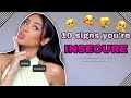 10 SIGNS YOU ARE INSECURE GirlTalk