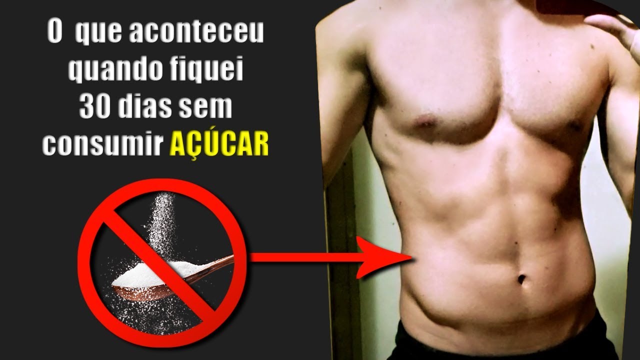 30 DIAS SEM AÇÚCAR | QUAIS OS BENEFÍCIOS?