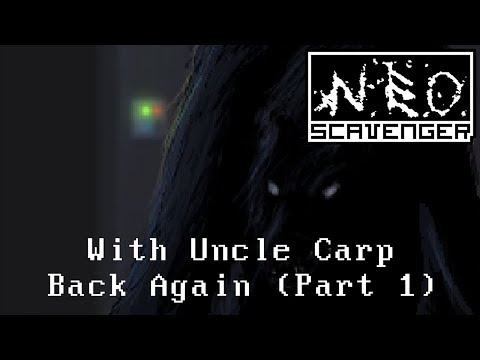 Back Again (Part 1) - Let's Play NEO Scavenger with Uncle Carp