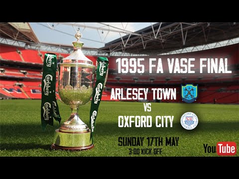 Arlesey Town Vs Oxford City - 1995 FA Vase Final