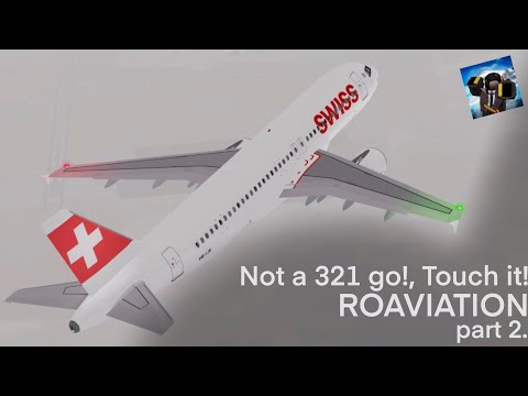 Not a 321 go! | TOUCH IT RoAviation Edit (PT.2)