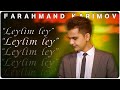 Фарахманд Каримов - О лайло | Farahmand Karimov - Leylim ley